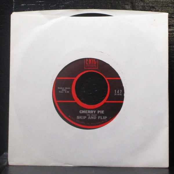 Skip & Flip - It Was I / Cherry Pie 7" Mint- Vinyl 45 Eric 147 USA - Shuga Records