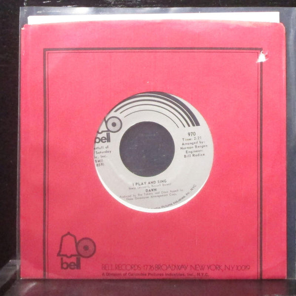 Dawn - I Play And Sing / Get Out From Where We Are 7" Mint- Vinyl 45 Bell 970 - Shuga Records