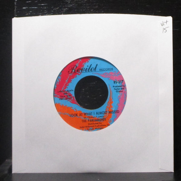 The Parliaments - Look At What I Almost Missed 7" VG+ Vinyl 45 Revilot RV-217 - Shuga Records