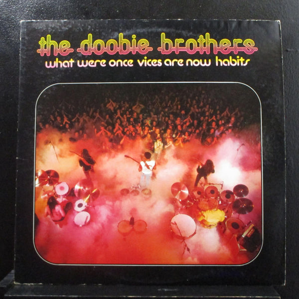 The Doobie Brothers - What Were Once Vices Are Now Habits LP Mint- W 2750 - Shuga Records