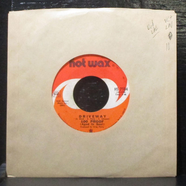 100 Proof - Driveway / Love Is Sweeter 7" VG+ Vinyl 45 Hot Wax HS 7104 red label - Shuga Records