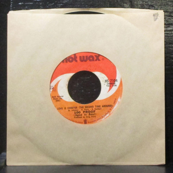 100 Proof - Driveway / Love Is Sweeter 7" VG+ Vinyl 45 Hot Wax HS 7104 red label - Shuga Records