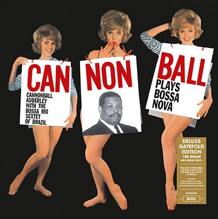 Cannonball Adderley with The Bossa Rio Sextet Of Brazil ‎– Cannonball's Bossa Nova - New Vinyl Lp 2013 DOL 180gram Deluxe Reissue with Gatefold Jacket - Jazz / Bossa Nova