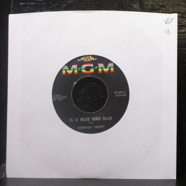 Conway Twitty - Is A Blue Bird Blue / She's Mine 7" VG+ Vinyl 45 MGM K12911 USA - Shuga Records