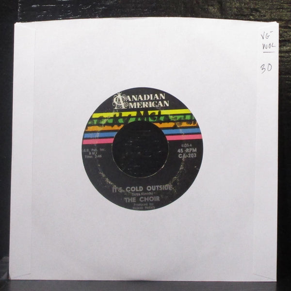 The Choir - It's Cold Outside / I'm Going Home 7" VG- Vinyl 45 CA-203 USA 1966 - Shuga Records