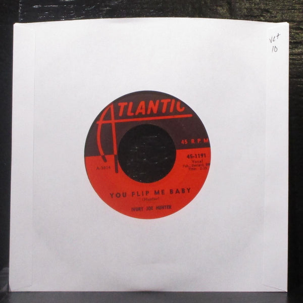 Ivory Joe Hunter - Yes I Want You / You Flip Me Baby 7" VG+ Vinyl 45 Atlantic - Shuga Records