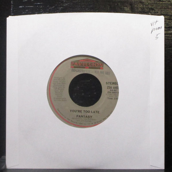Fantasy - You're Too Late 7" VG+ Promo Vinyl 45 Pavillion ZS6 6407 USA 1980 - Shuga Records