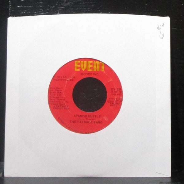 The Fatback Band - Spanish Hustle / Put Your Love 7" VG+ Vinyl 45 Event EV 229 - Shuga Records
