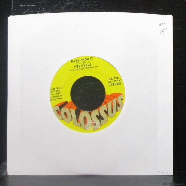 Festivals - Baby Show It / Take Your Time 7" Mint- Vinyl 45 Colossus CS-136 USA - Shuga Records