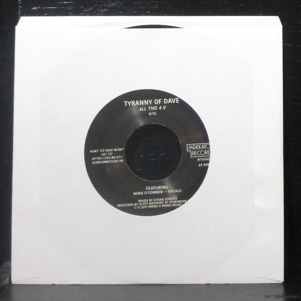 Tyranny Of Dave - Silence In Brooklyn / All This 4 U 7" Mint- Vinyl 45 Mekkatone - Shuga Records