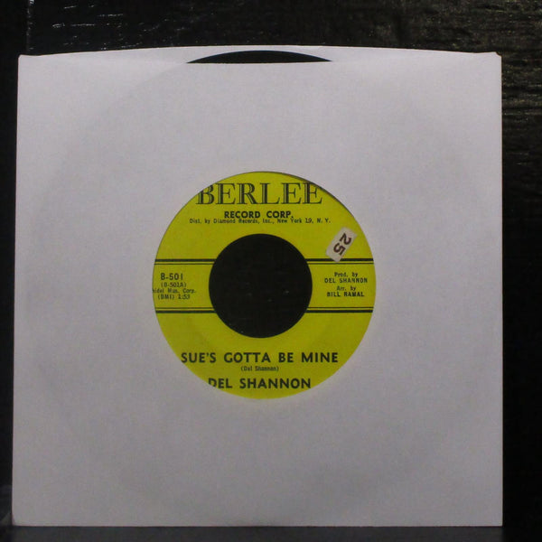 Del Shannon - Sue's Gotta Be Mine / Now She's Gona 7" VG Vinyl 45 Berlee B-501 - Shuga Records