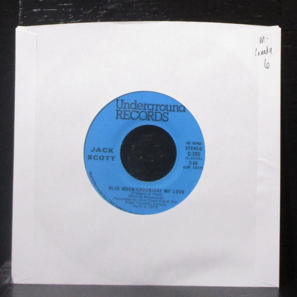 Jack Scott - Blue Moon-Goodnight My Love 7" Mint- Vinyl 45 Underground C-385 - Shuga Records