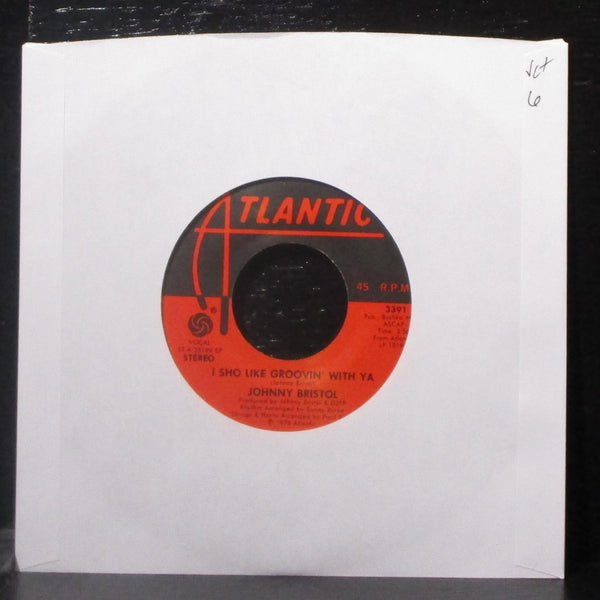 Johnny Bristol - I Sho Like Groovin' With Ya 7" VG+ Vinyl 45 Atlantic 3391 USA - Shuga Records