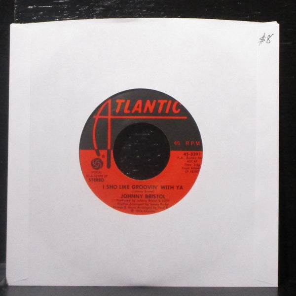 Johnny Bristol - I Sho Like Groovin' With Ya 7" VG+ Vinyl 45-3391 Atlantic USA - Shuga Records
