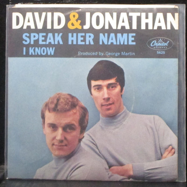 David & Jonathan - Speak Her Name / I Know 7" Mint- Vinyl 45 Capitol 5625 USA - Shuga Records
