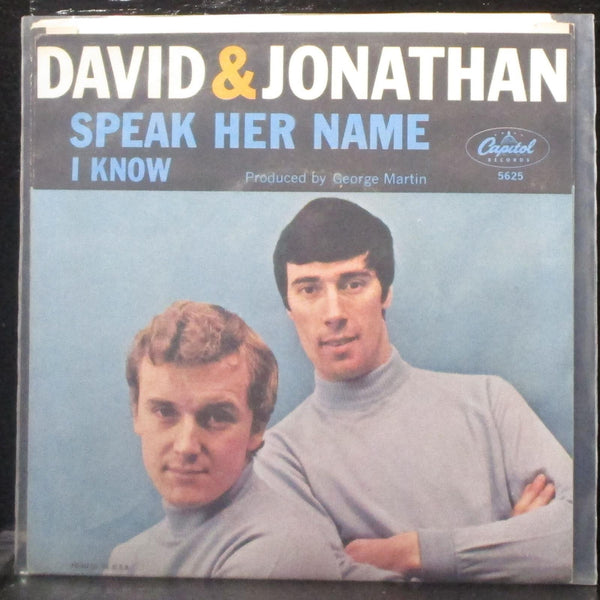 David & Jonathan - Speak Her Name / I Know 7" Mint- Vinyl 45 Capitol 5625 USA - Shuga Records