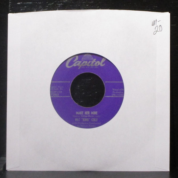 Nat "King" Cole - Make Her Mine / I Envy 7" Mint- Vinyl 45 Capitol F2803 USA - Shuga Records