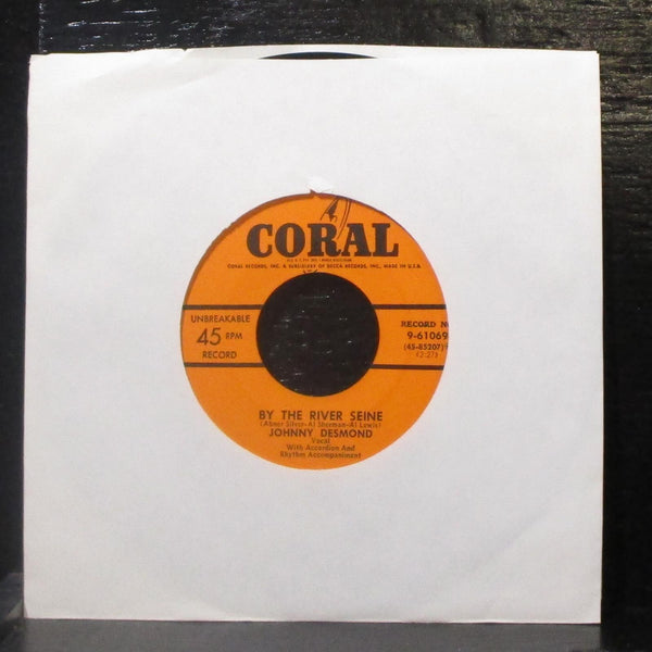 Johnny Desmond - By The River Seine / Woman 7" Mint- Vinyl 45 Coral 9-61069 USA - Shuga Records