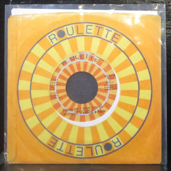 Ecstasy, Passion & Pain - I Wouldnt Give You Up 7" Mint- Vinyl 45 Roulette 1974 - Shuga Records