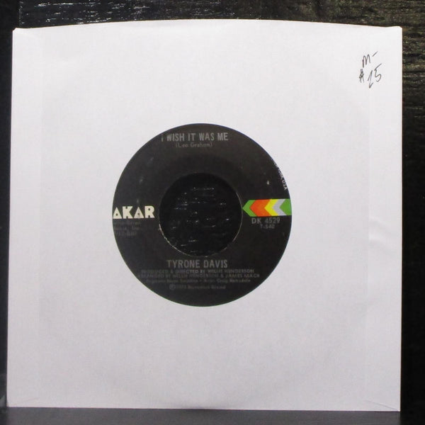 Tyrone Davis - I Wish It Was Me 7" Mint- Vinyl 45 Dakar DK 4529 USA 1974 - Shuga Records