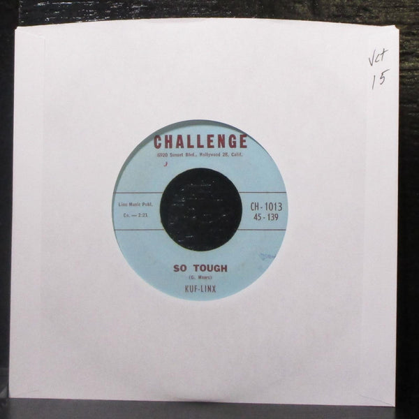 KUF-LINX - So Tough / What 'Cha Gonna Do? 7" VG+ Vinyl 45 Challenge CH-1013 - Shuga Records