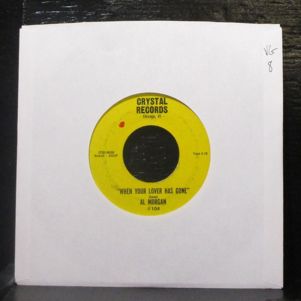 Al Morgan - When Your Lover Has Gone 7" VG Vinyl 45 Crystal 104 USA - Shuga Records