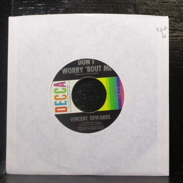 Vincent Edwards - Don't Worry 'Bout Me / And Now 7" VG+ Vinyl 45 Decca 31413 USA - Shuga Records
