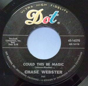 Chase Webster ‎– Could This Be Magic / Sweetheart In Heaven - VG 45rpm 1961 USA Dot Records - Country