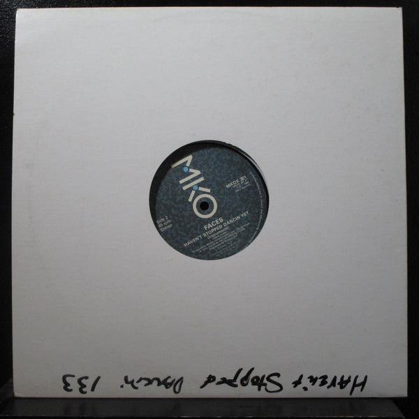 Faces - Haven't Stopped Dancin Yet 12" 45 RPM Mint- MKOX 301 UK Vinyl Record - Shuga Records