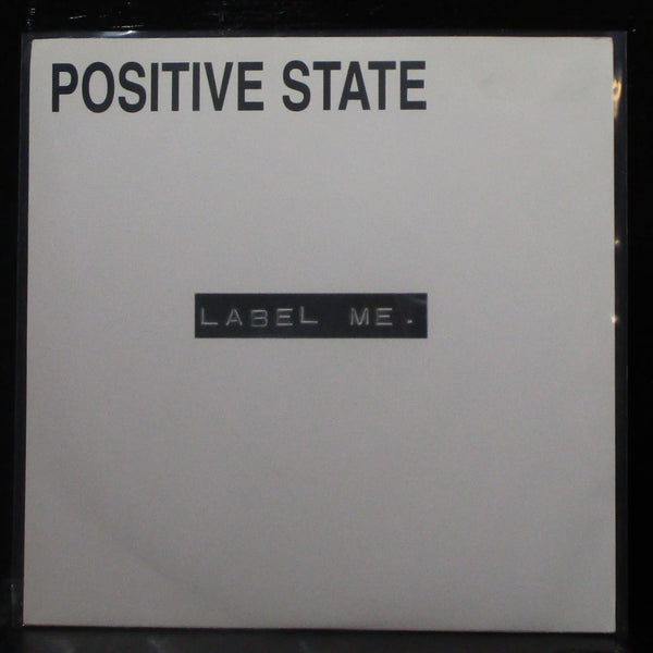 Positive State - Label Me. 7" Mint- Vinyl 45 Torque TQ-003 USA 1996 - Shuga Records