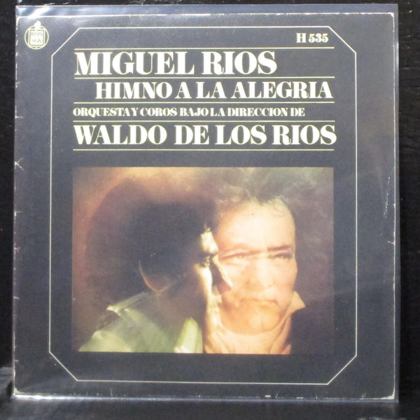 Miguel Rios - Himno A La Alegria / Mira Hacia Ti 7" VG+ Vinyl 45 Hispavox Spain - Shuga Records