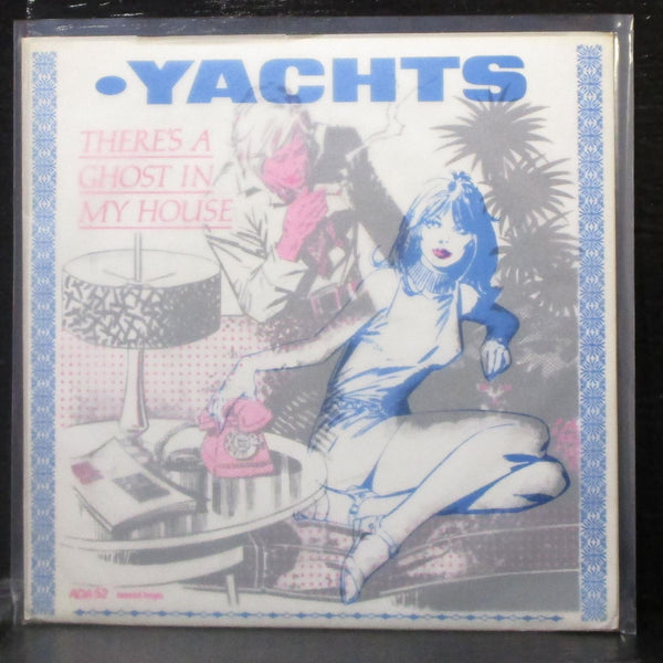Yachts - There's A Ghost In My House 7" Mint- Vinyl 45 Radar ADA 52 UK 1980 - Shuga Records