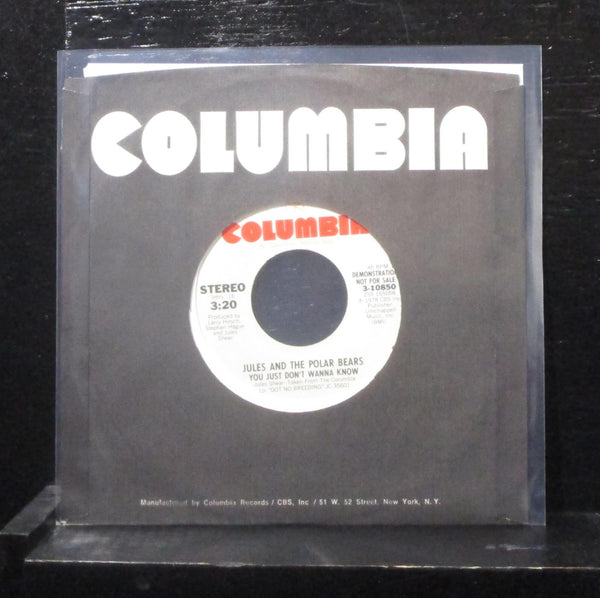 Jules And The Polar Bears - You Just Don't Wanna Know 7" Mint- 3-10850 Vinyl 45 - Shuga Records