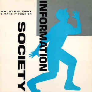 Information Society ‎– Walking Away - VG 12" Single Record 1988 Tommy Boy Vinyl - Freestyle / Electro / Synth-pop