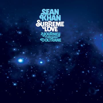 Sean Khan – Supreme Love (A Journey Through Coltrane) - New 3 LP 2022 BBE Music Europe Vinyl - Electronic / Jazz