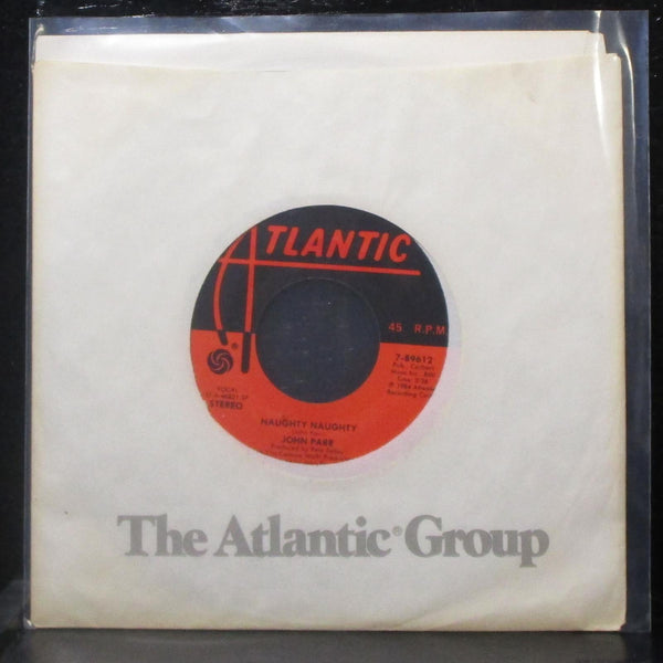 John Parr - Naughty Naughty / Revenge 7" Mint- Vinyl 45 Atlantic 7-89612 USA - Shuga Records