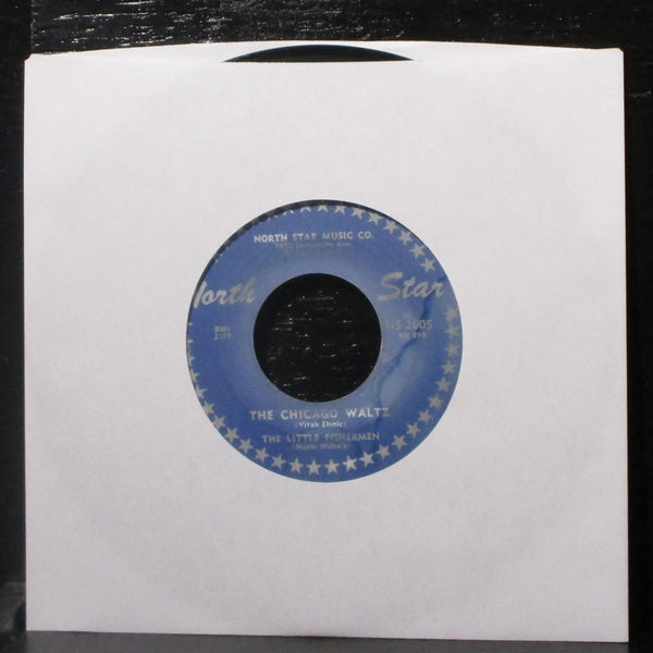 The Little Fishermen - Red Wing / The Chicago Waltz 7" VG+ Vinyl 45 NS 2005 USA - Shuga Records