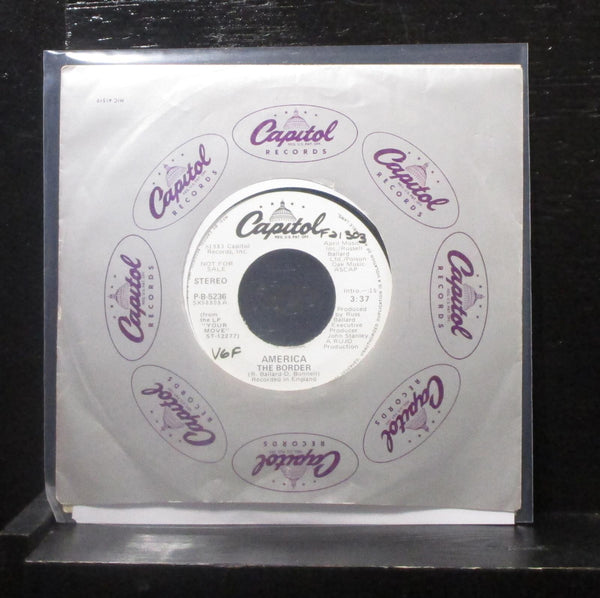America - The Border 7" VG+ P-B-5236 Promo USA 1986 Vinyl 45 - Shuga Records
