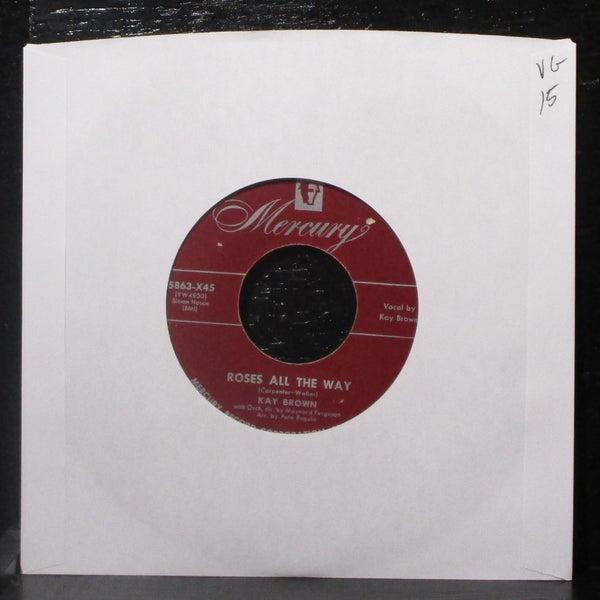 Kay Brown - Roses All The Way / Wow 7" VG Vinyl 45 Mercury 5863-X45 USA - Shuga Records