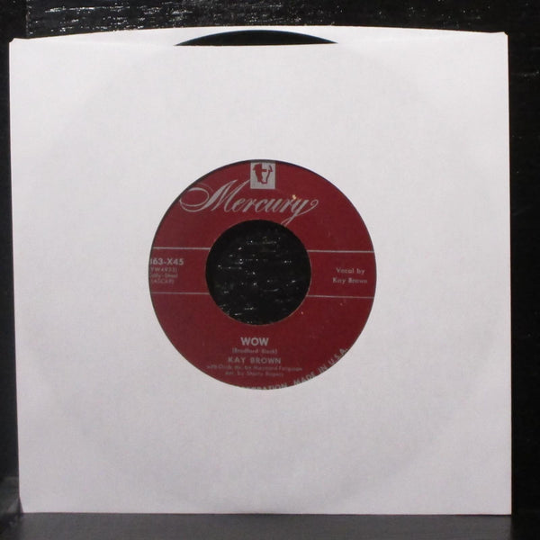 Kay Brown - Roses All The Way / Wow 7" VG Vinyl 45 Mercury 5863-X45 USA - Shuga Records