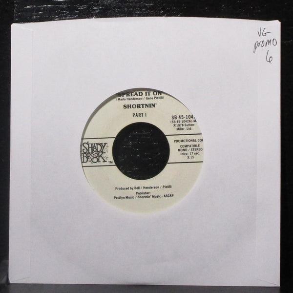 Shortnin' - Spread It On 7" VG Promo Vinyl 45 Shadybrook SB 45-1042 USA 1978 - Shuga Records