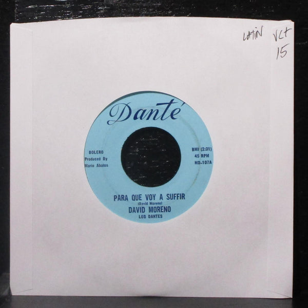 David Moreno & Los Dantes - Para Que Voy A Suffir 7" VG+ Vinyl 45 Dante MD-107 - Shuga Records