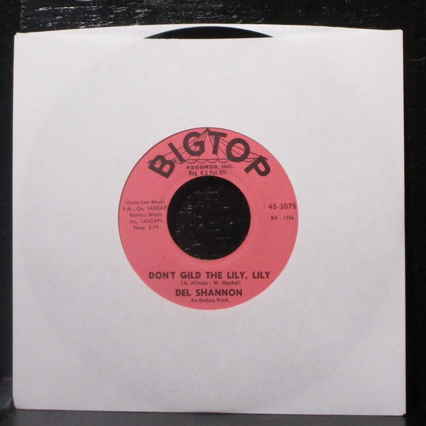 Del Shannon - Hats Off To Larry / Don't Gild The Lily, Lily 7" VG+ Vinyl 45-3075 - Shuga Records