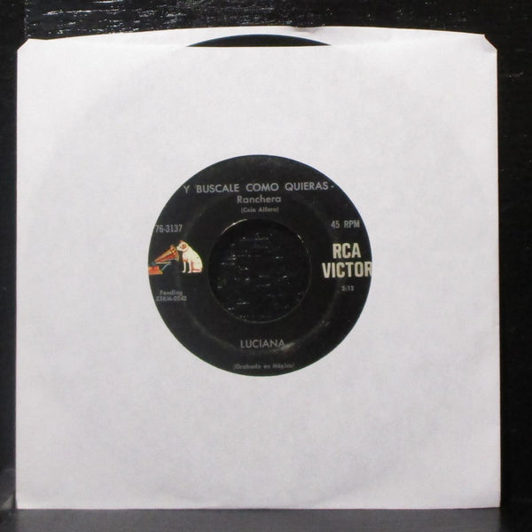 Luciana - Mis Cuatro Novios / Y Buscale Como Quieras 7" VG Vinyl 45 RCA 76-3137 - Shuga Records