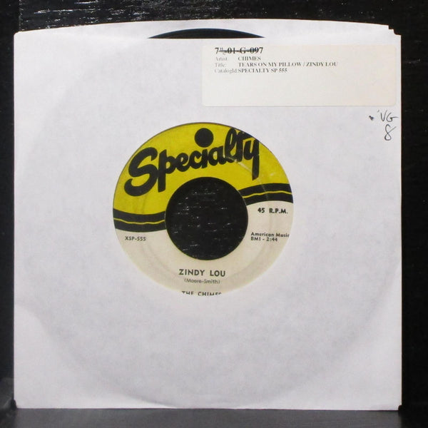 The Chimes - Tears On My Pillow / Zindy Lou 7" VG Vinyl 45 Specialty SP-555 USA - Shuga Records