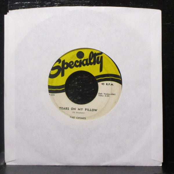 The Chimes - Tears On My Pillow / Zindy Lou 7" VG Vinyl 45 Specialty SP-555 USA - Shuga Records