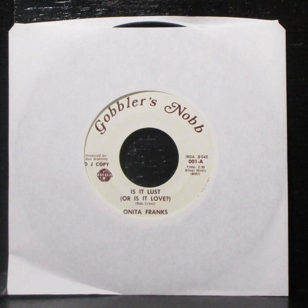 Onita Franks - Is It Lust (Or Is It Love?) 7" VG+ Vinyl 45 Gobbler's Nobb 001 - Shuga Records