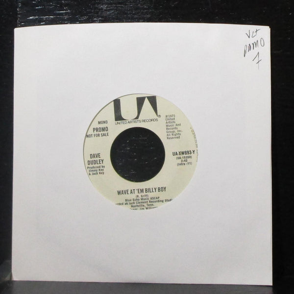Dave Dudley - Wave At 'Em Billy Boy 7" VG+ Promo Vinyl 45 UA-XW693-Y USA 1975 - Shuga Records