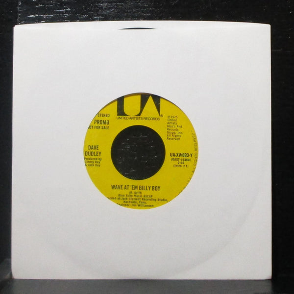 Dave Dudley - Wave At 'Em Billy Boy 7" VG+ Promo Vinyl 45 UA-XW693-Y USA 1975 - Shuga Records