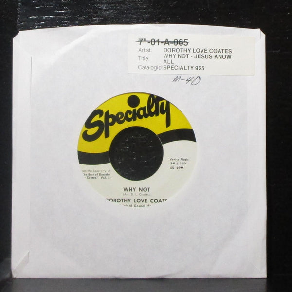 Dorothy Love Coates - Why Not / Jesus Knows It All 7" Mint- Vinyl 45 Specialty - Shuga Records